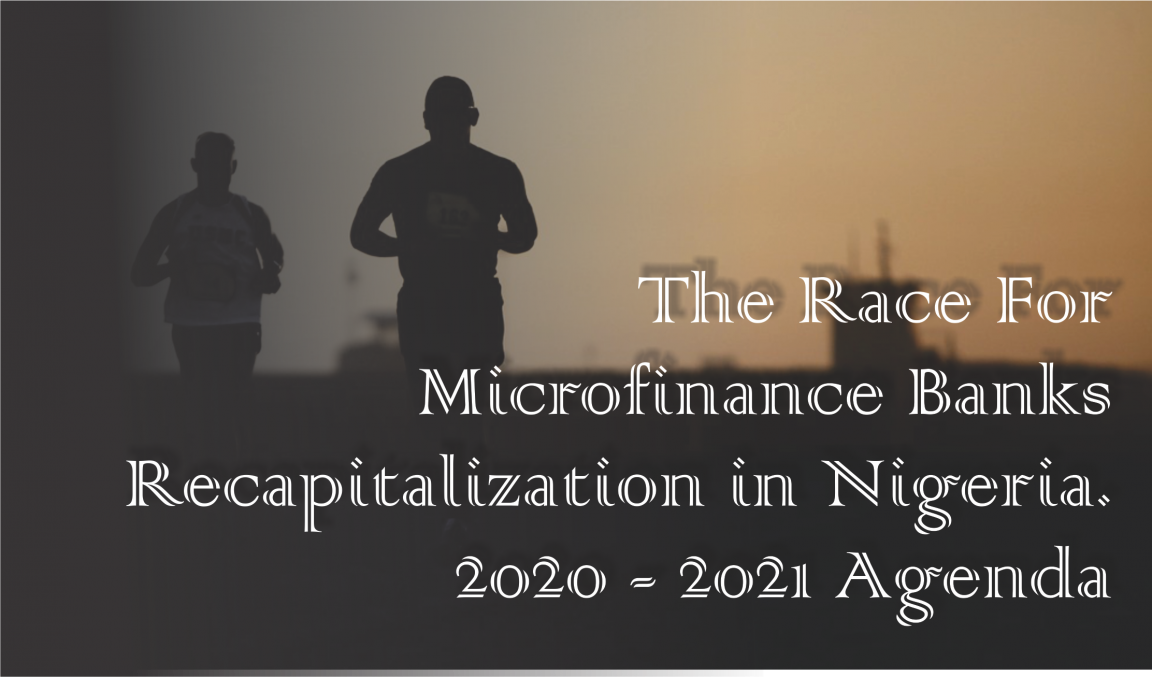 The Race For Microfinance Bank Recapitalization in Nigeria 2020-2021 Agenda