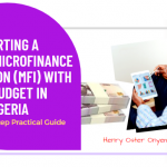 Steps to Start a Lending/Microfinance Institution (MFI) With Low Budget in Nigeria
