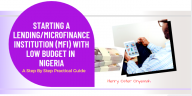 Steps to Start a Lending/Microfinance Institution (MFI) With Low Budget in Nigeria