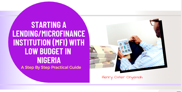 Steps to Start a Lending/Microfinance Institution (MFI) With Low Budget in Nigeria